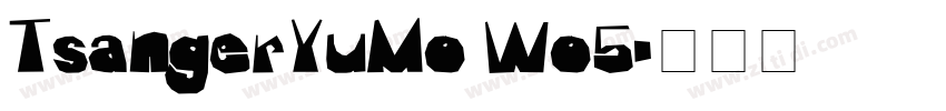 TsangerYuMo Wo5字体转换